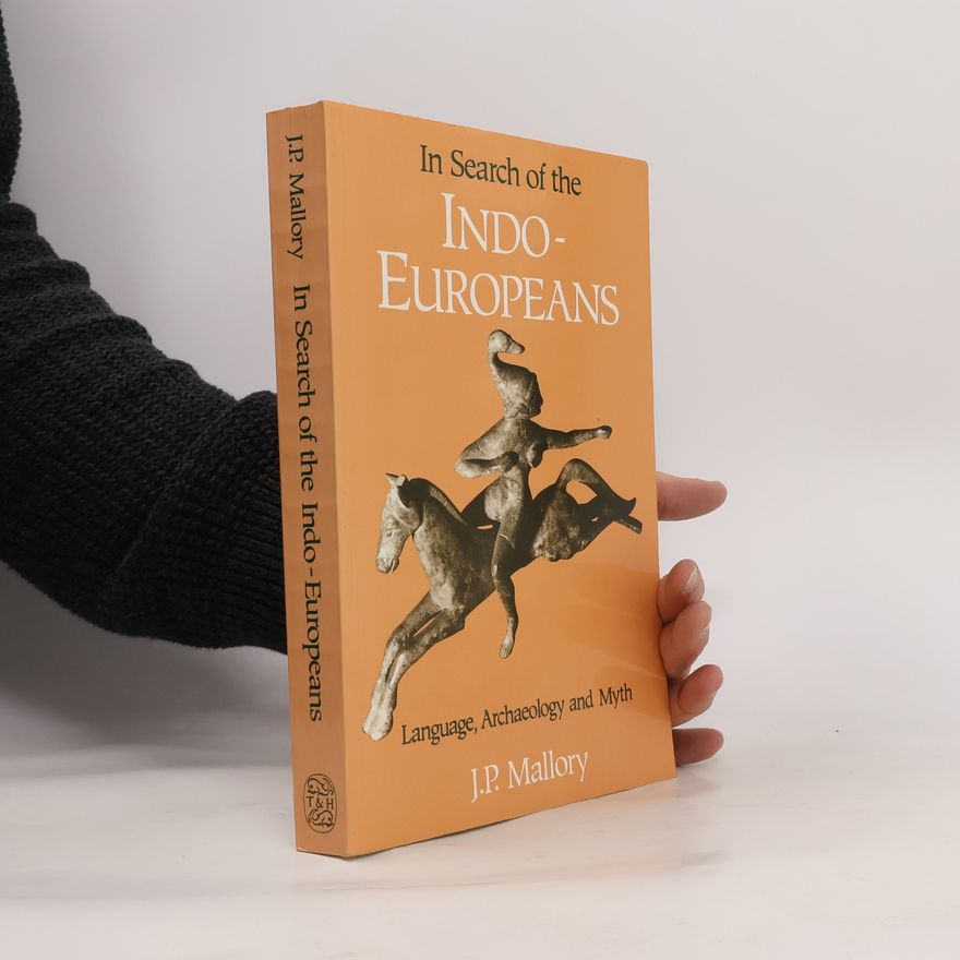 James Patrick Mallory In Search of the Indo-Europeans