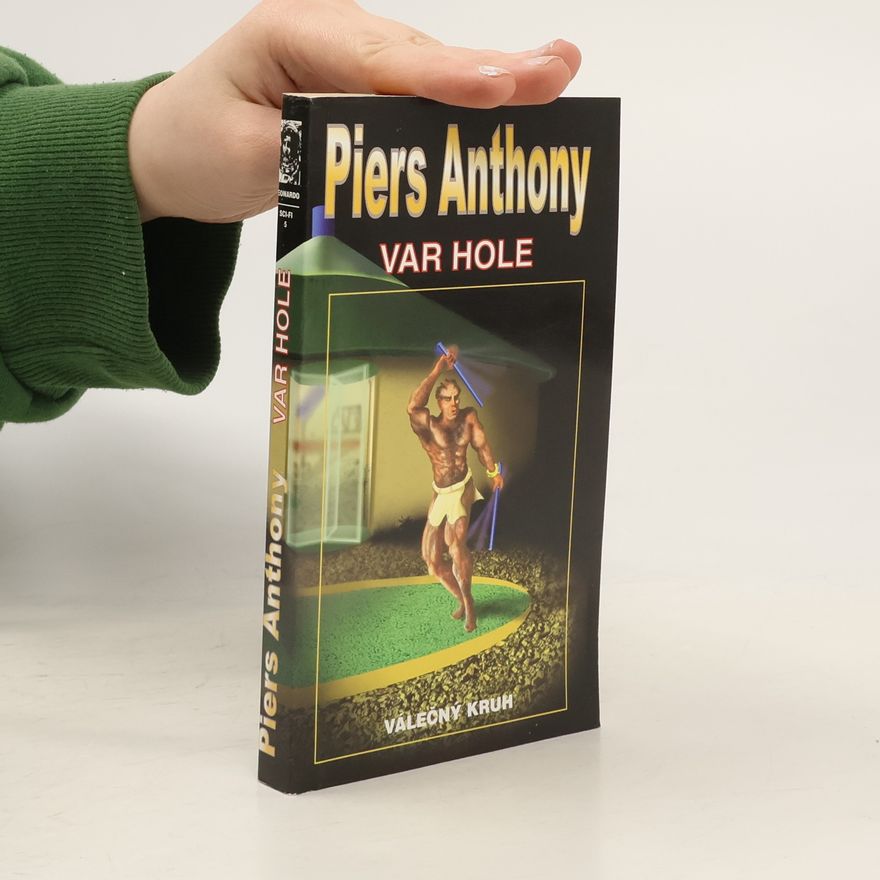 Piers Anthony Var Hole : druhá část trilogie Válečný kruh