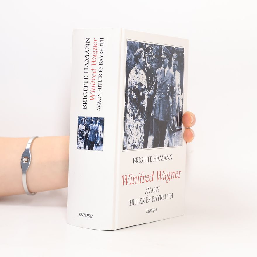 Győri László Winifred Wagner, avagy Hitler és Bayreuth
