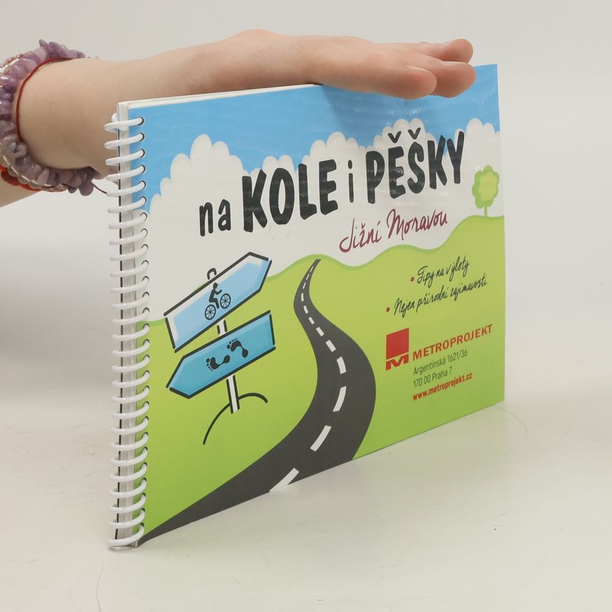 Kolektiv autorů Na kole i pěšky jižní Moravou