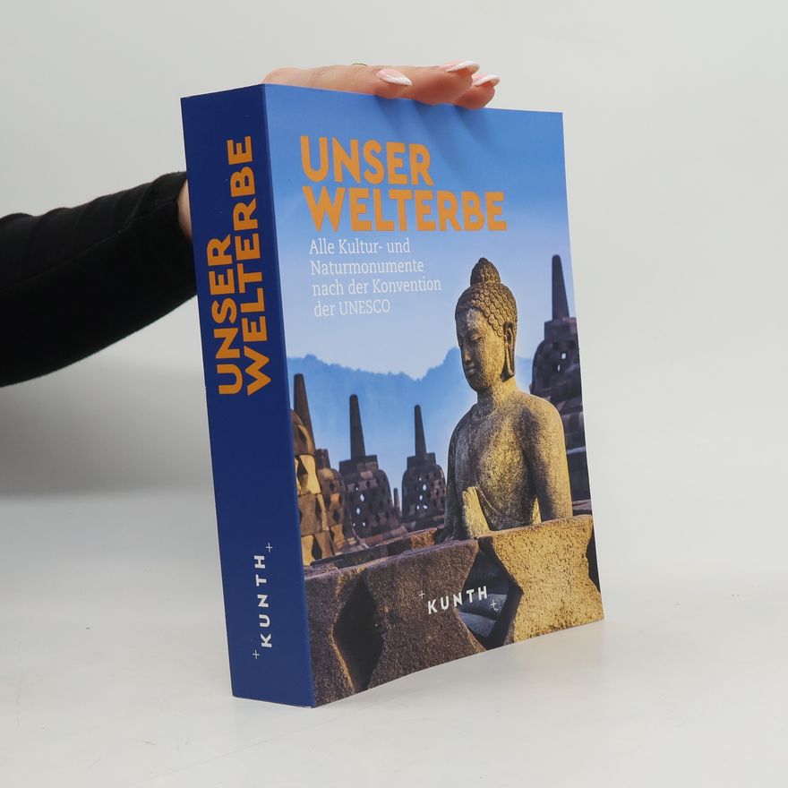 Kunth Verlag Kunth Das Erbe der Welt: Kunth Bildband Unser Welterbe