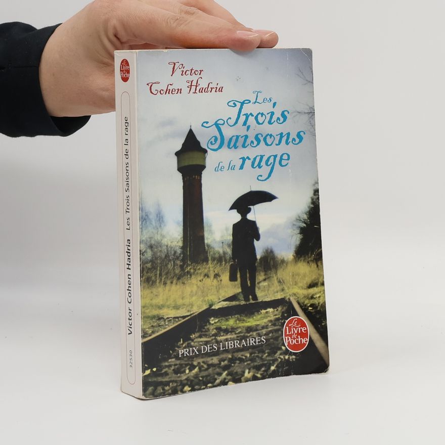 Victor Cohen Hadria Les trois saisons de la rage