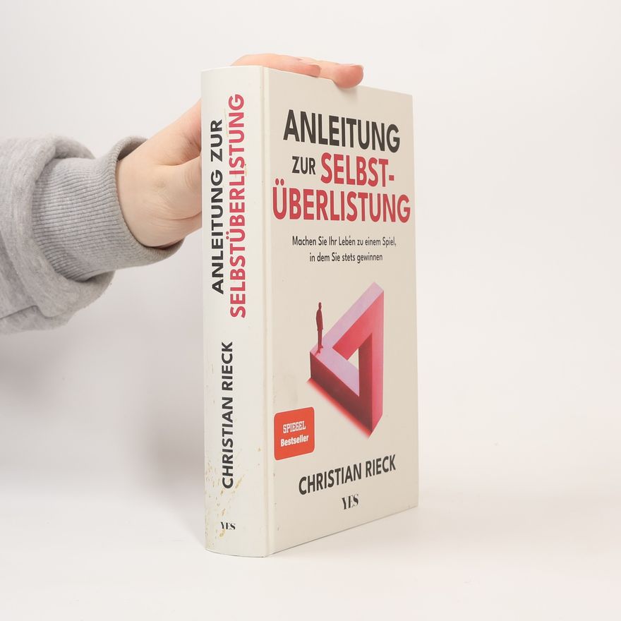 Christian Rieck Anleitung zur Selbstüberlistung