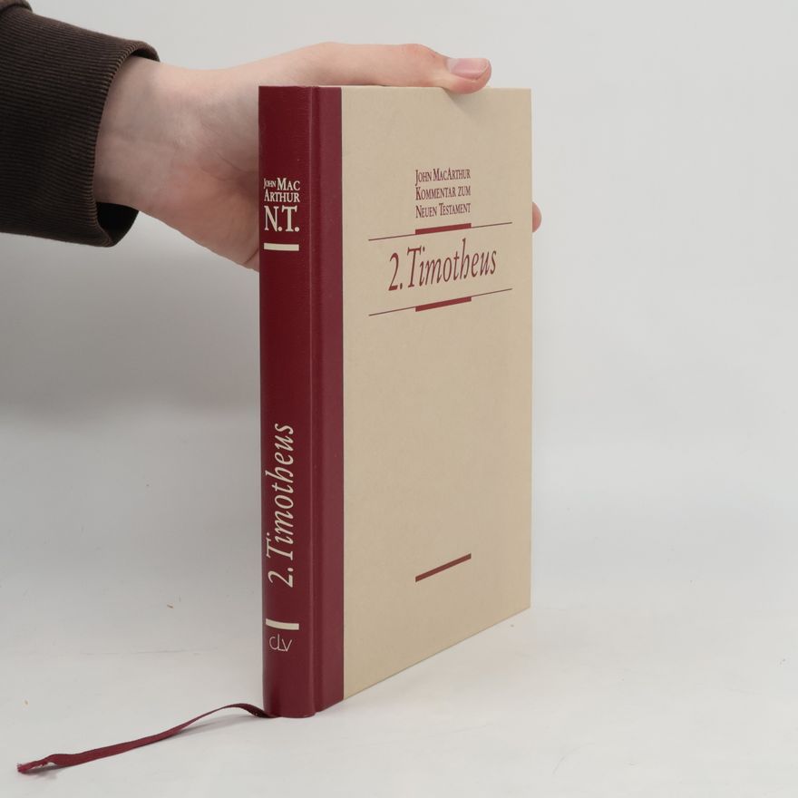 John F. MacArthur Kommentar zum Neuen Testament. 2. Timotheus