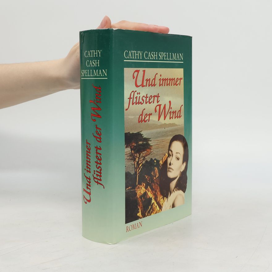 Cathy Cash Spellman Und immer flüstert der Wind