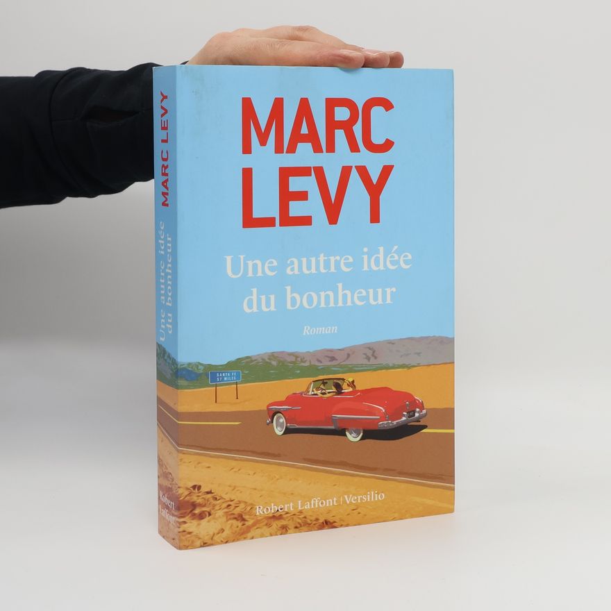 Marc Levy Une autre idée du bonheur