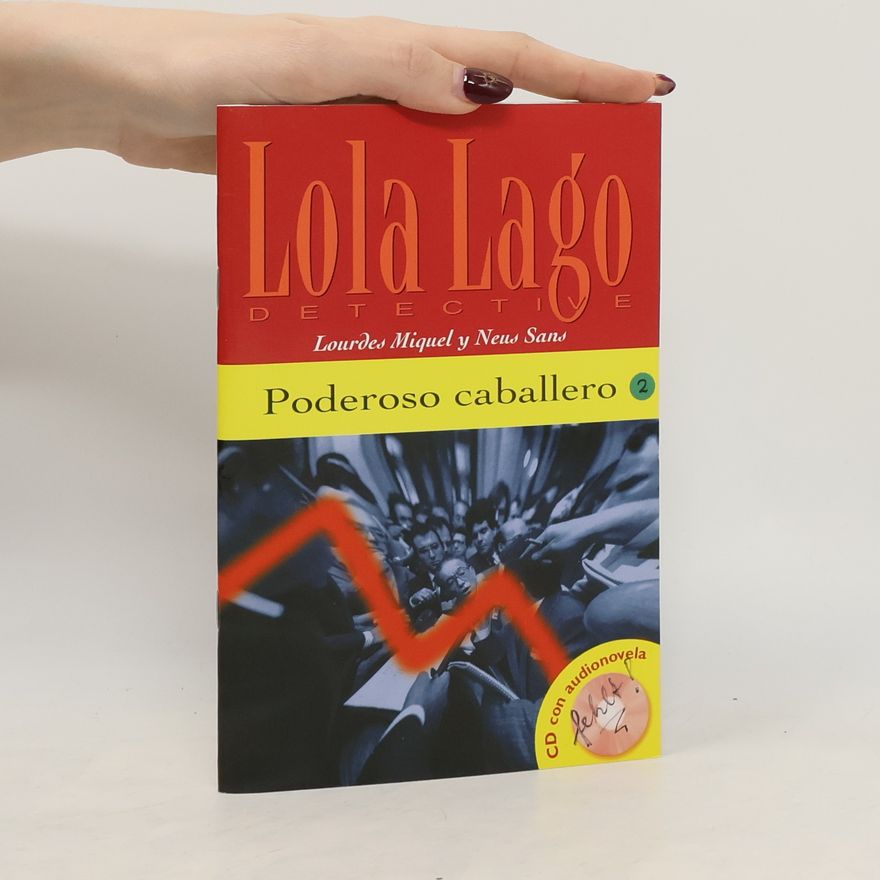 Lourdes Miquel Lola Lago, detective - 2: Poderoso caballero