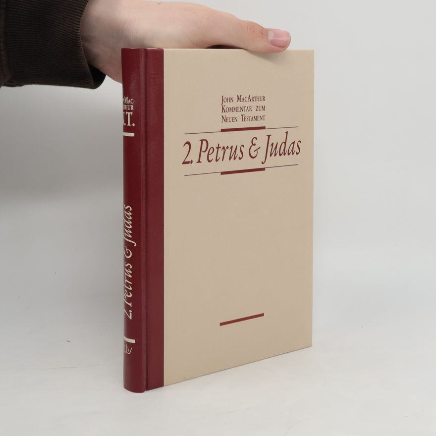 John F. MacArthur Kommentar zum Neuen Testament - 2. Petrus und Judas