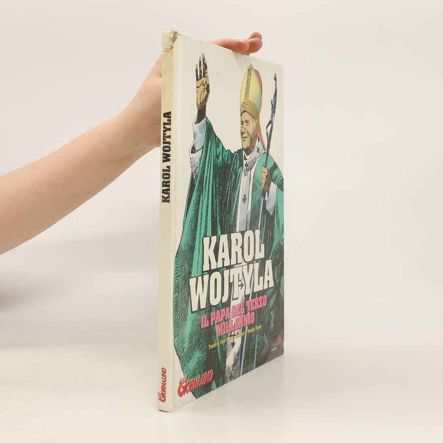 Various authors Karol Wojtyla. Il papa del terzo millennio