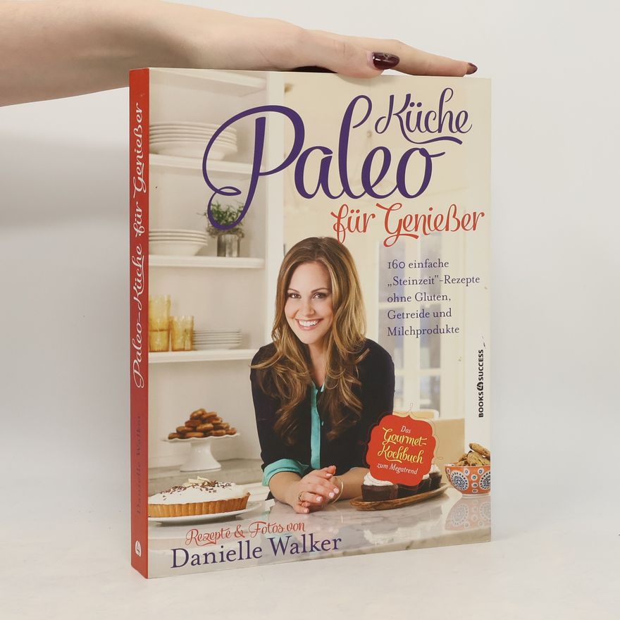 Danielle Walker Paleo-Küche für Genießer