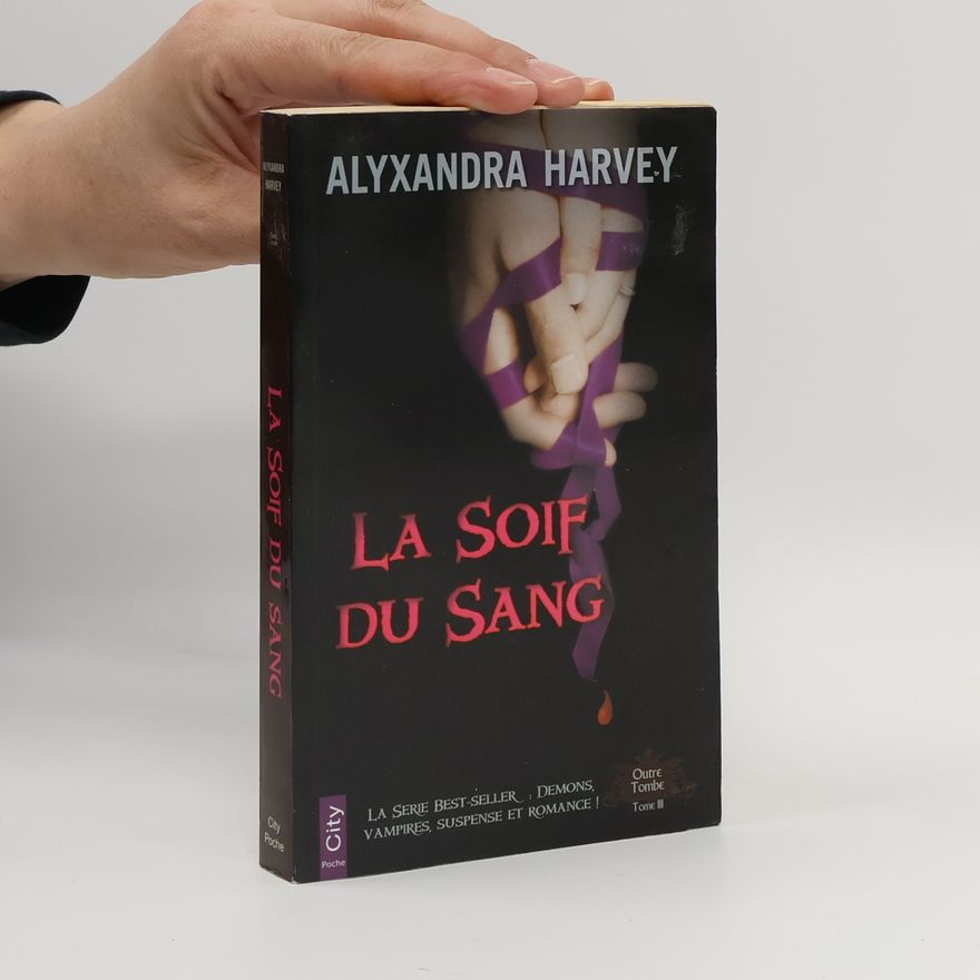 Alyxandra Harvey La soif du sang