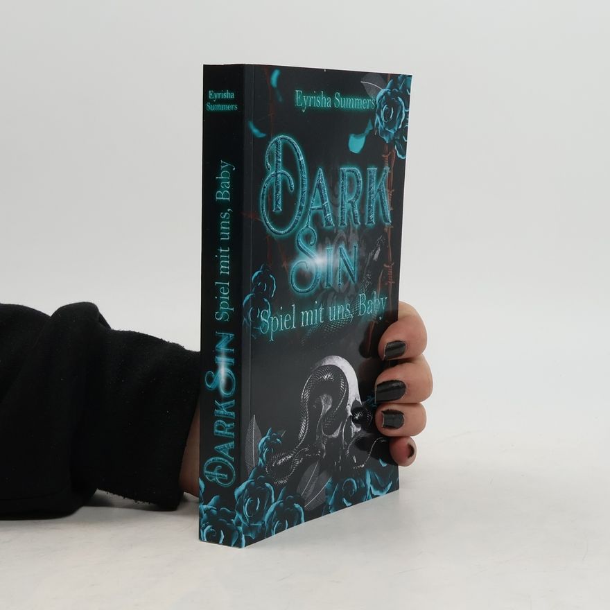 Eyrisha Summers Dark Sin - Spiel mit uns, Baby: Dark Romance - Teil 1 von 2