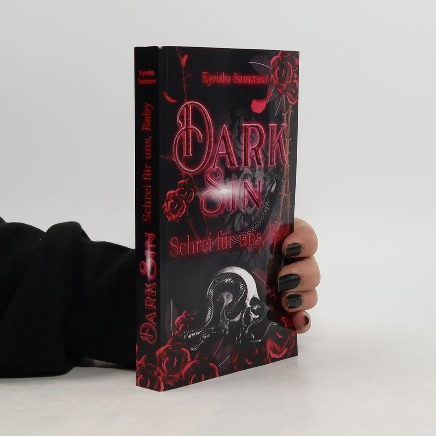 Eyrisha Summers Dark Sin - Schrei für uns, Baby: Dark Romance - Teil 2 von 2