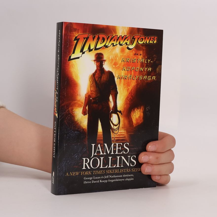 James Rollins Indiana Jones és a Kristálykoponya Királysága