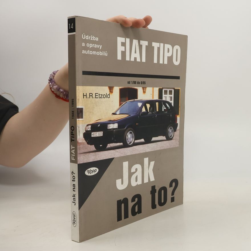 Hans-Rüdiger Etzold Údržba a opravy automobilů Fiat Tipo. Jak na to?