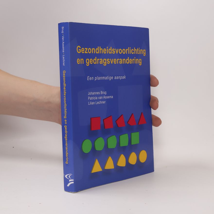 Patricia Tine van Assema Gezondheidsvoorlichting en gedragsverandering