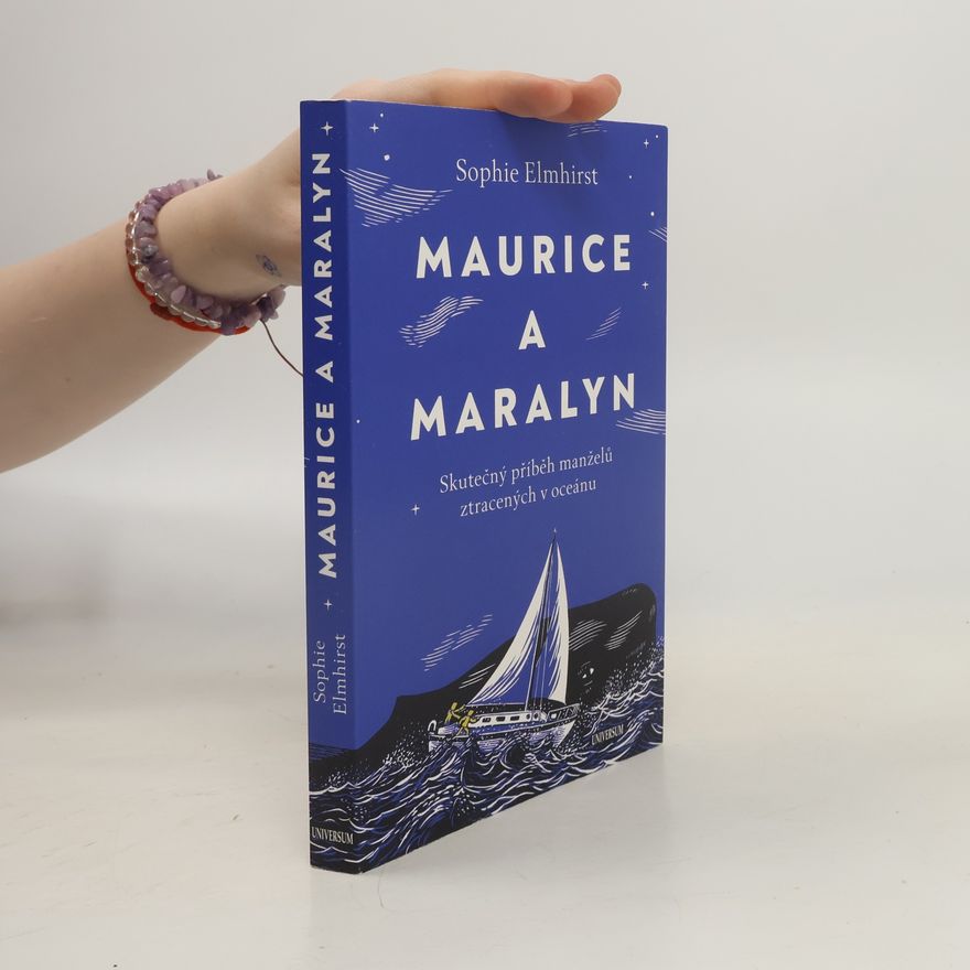 Sophie Elmhirst Maurice a Maralyn: Skutečný příběh manželů ztracených v oceánu