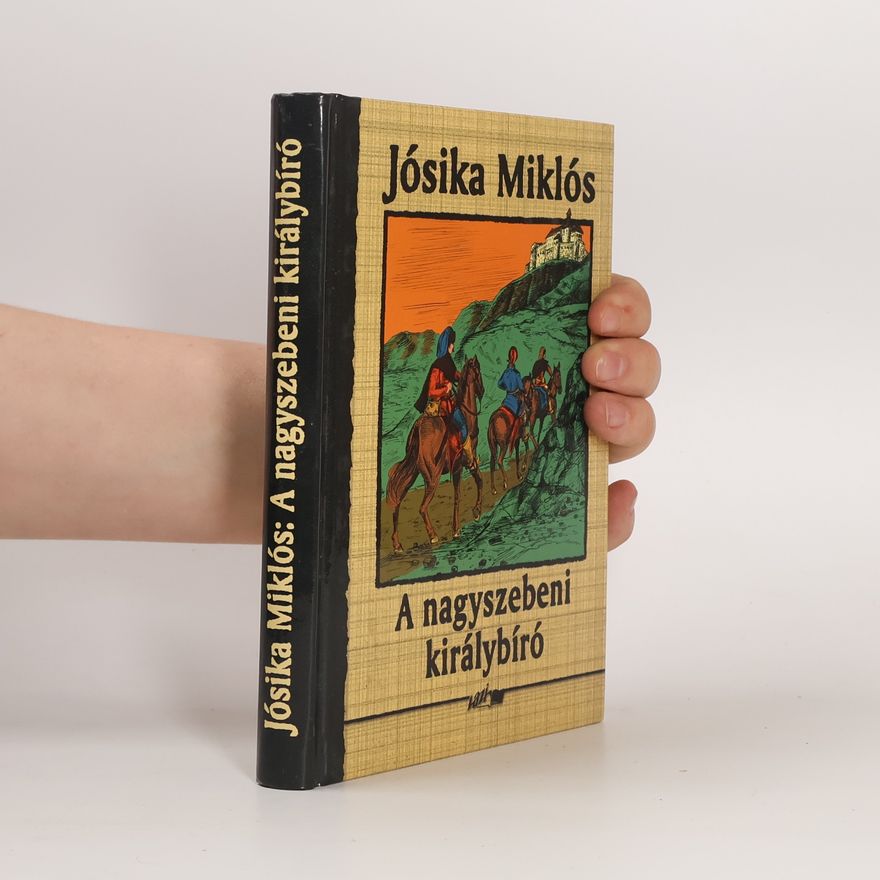 Jósika Miklós A nagyszebeni királybíró