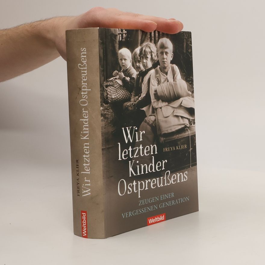 Freya Klier Wir letzten Kinder Ostpreußens