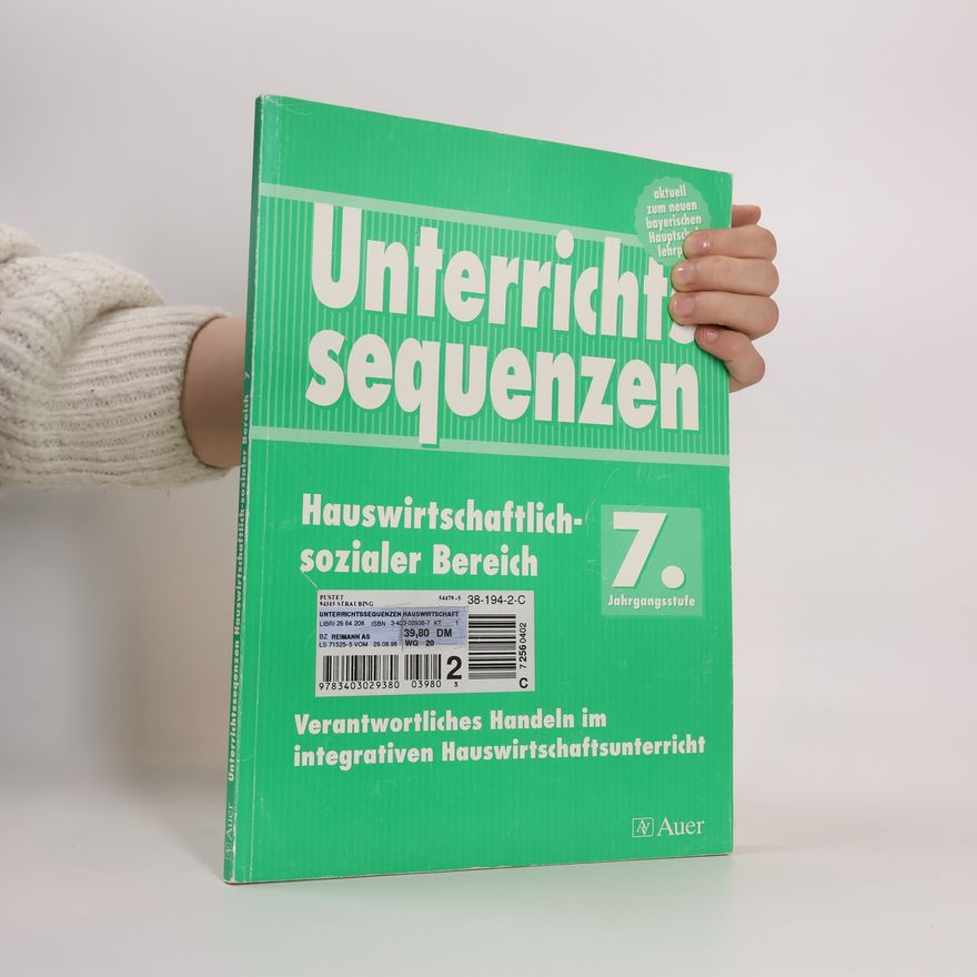 Andrea Höck Unterrichtssequenzen Hauswirtschaftlich-sozialer Bereich, 7. Jahrgangsstufe