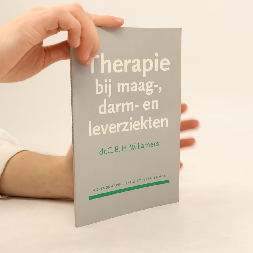Cornelis Bernardus Hendrikus Wilhelmus Lamers Therapie bij maag-, darm- en leverziekten