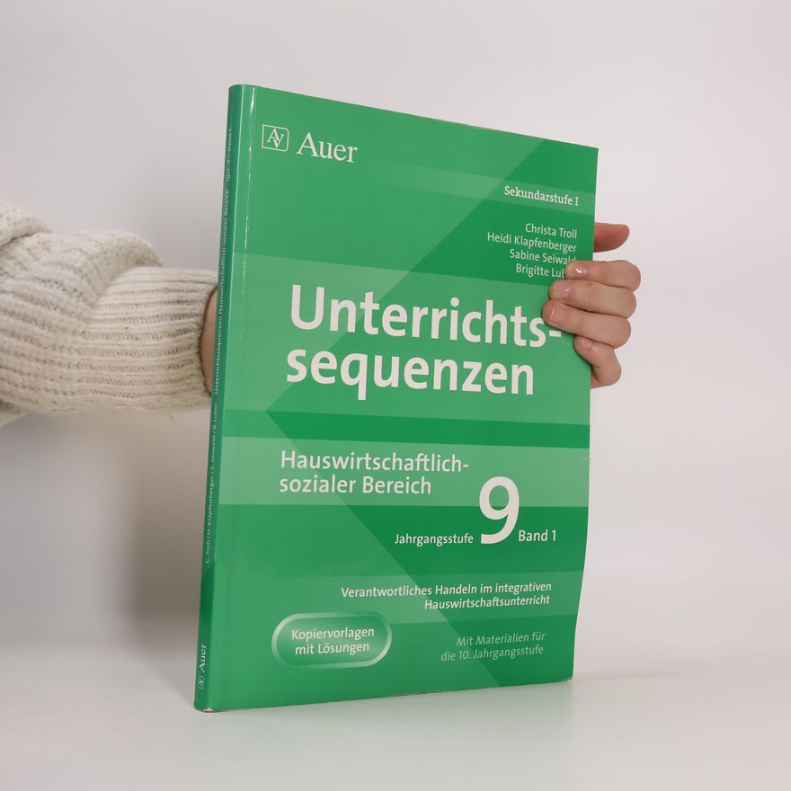 Sabine Seiwald Unterrichtssequenzen Hauswirtschaftlich-sozialer Bereich, 9. Jahrgangsstufe