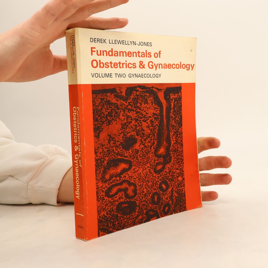 Derek Llewellyn-Jones Fundamentals of Obstetrics & Gynaecology 2. Gynaecology