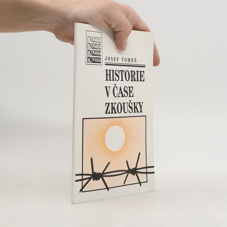 Josef Tomeš Historie v čase zkoušky