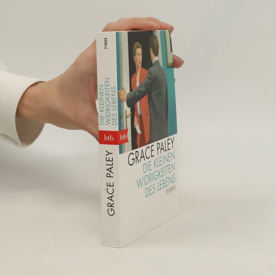 Grace Paley Die kleinen Widrigkeiten des Lebens