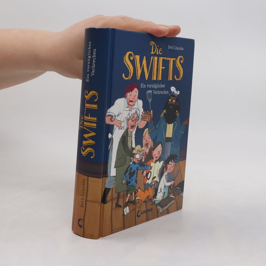 Beth Lincoln Die Swifts (Band 1) - Ein vorzügliches Verbrechen