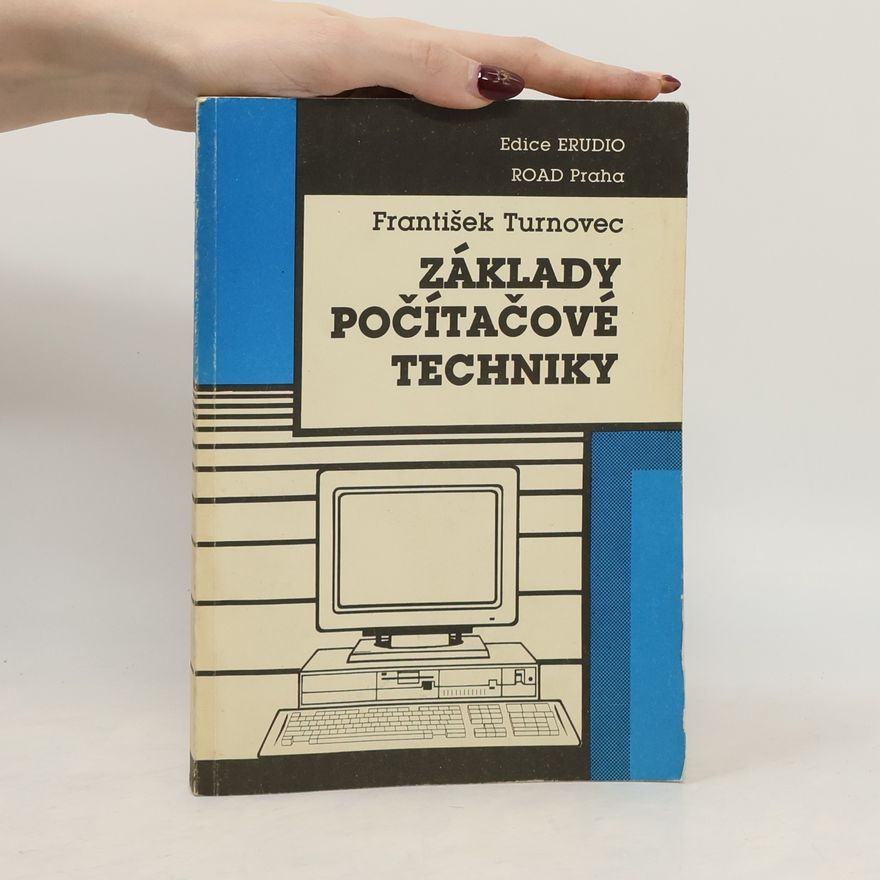 František Turnovec Základy počítačové techniky
