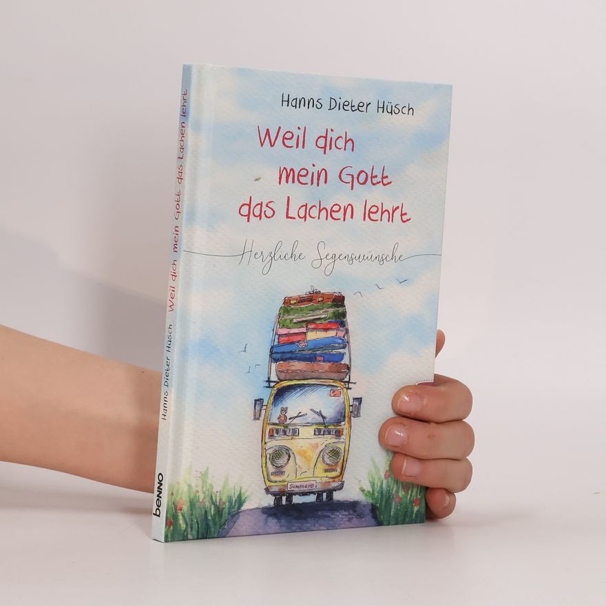Hanns Hüsch Weil dich mein Gott das Lachen lehrt