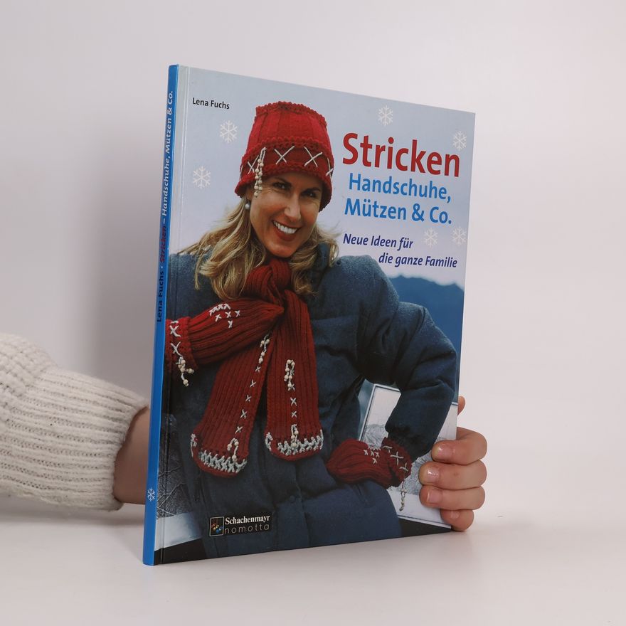 Lena Fuchs Stricken. Handschuhe, Mützen & Co.