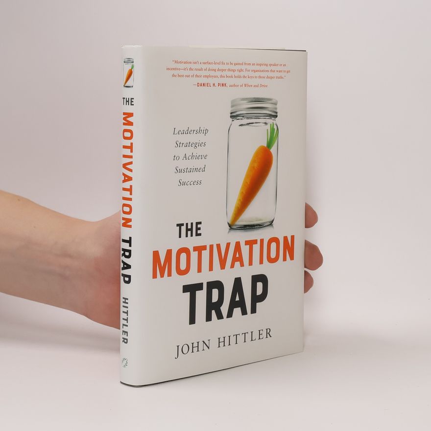 John Hittler The Motivation Trap