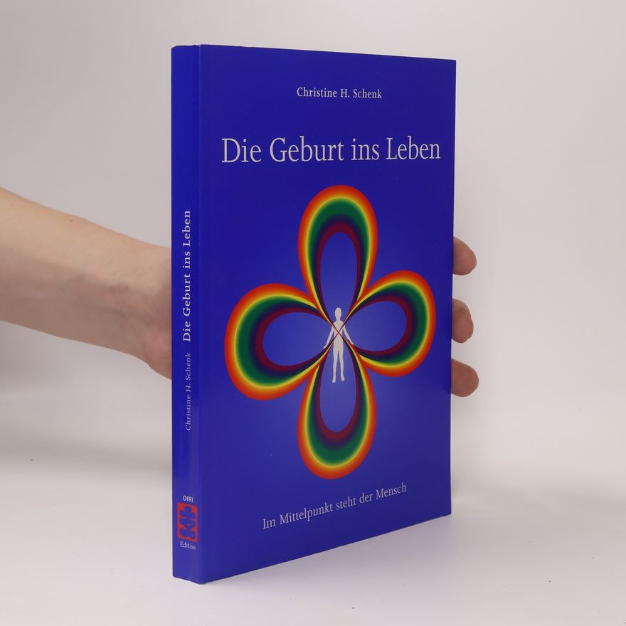 Christine H. Schenk Die Geburt ins Leben