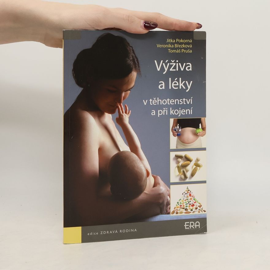 Tomáš Pruša Výživa a léky v těhotenství a při kojení