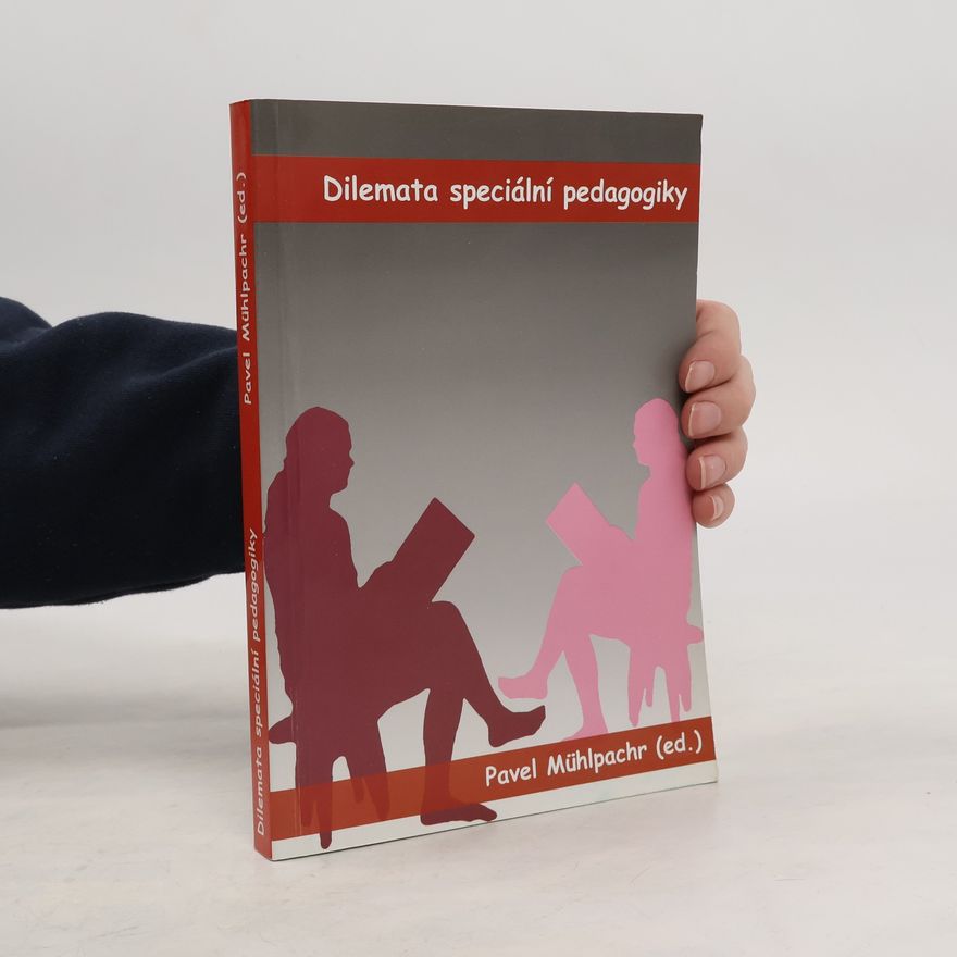 Pavel Mühlpachr Dilemata speciální pedagogiky