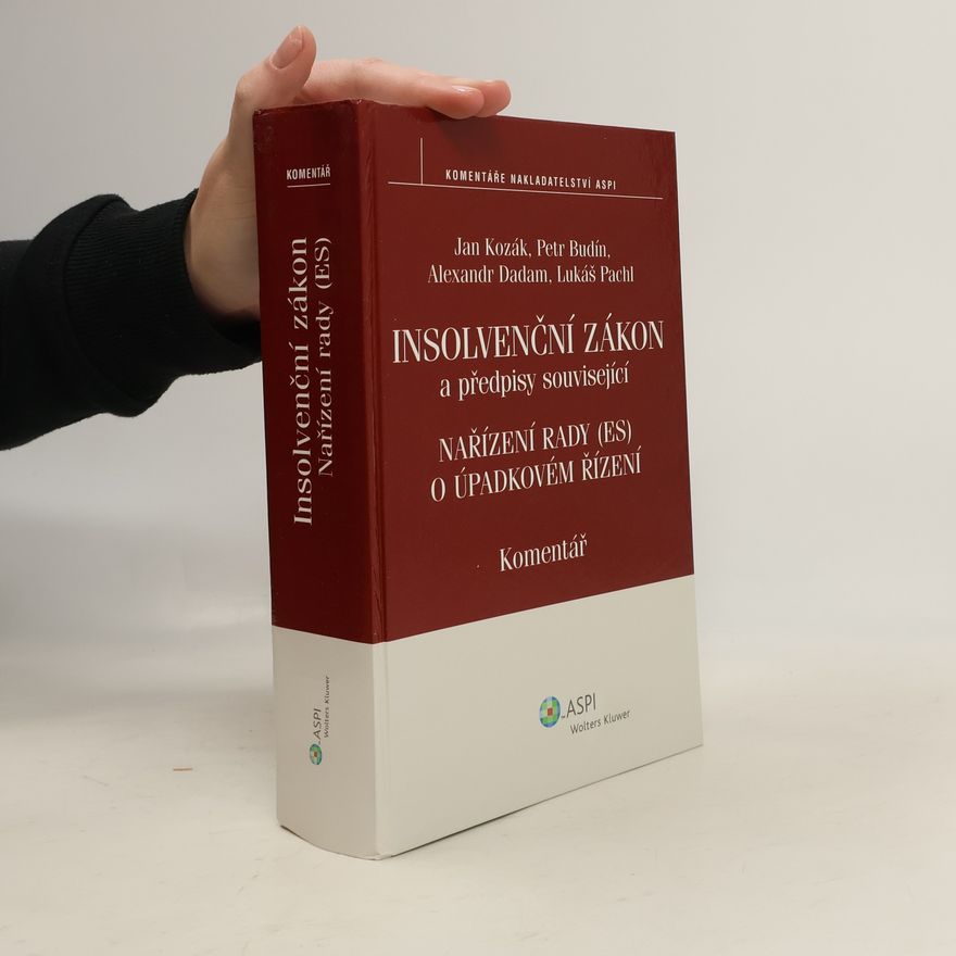 Petr Budín Insolvenční zákon a předpisy související. Nařízení Rady (ES) o úpadkovém řízení. Komentář