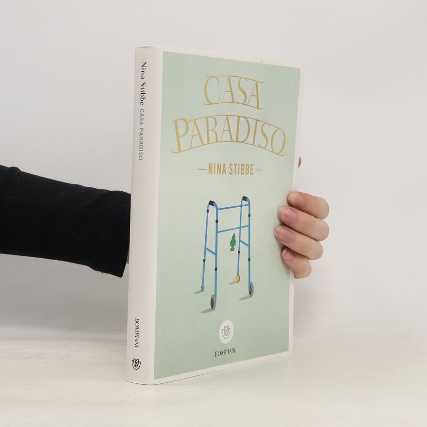 Nina Stibbe Casa Paradiso