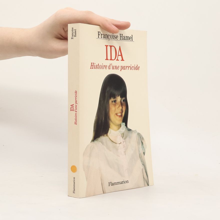 Françoise Hamel Ida, histoire d'une parricide
