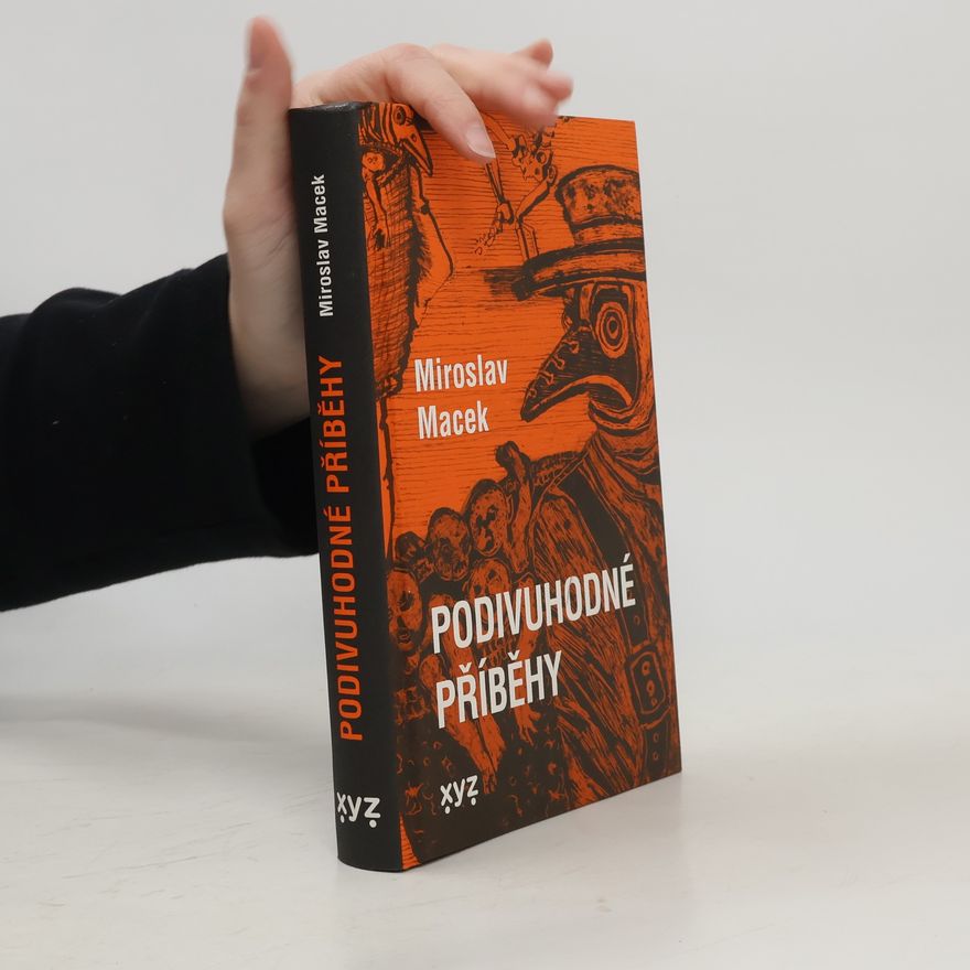 Miroslav Macek Podivuhodné příběhy