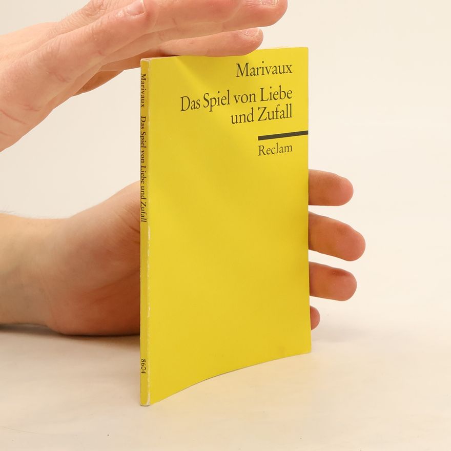Pierre de Marivaux Das Spiel von Liebe und Zufall