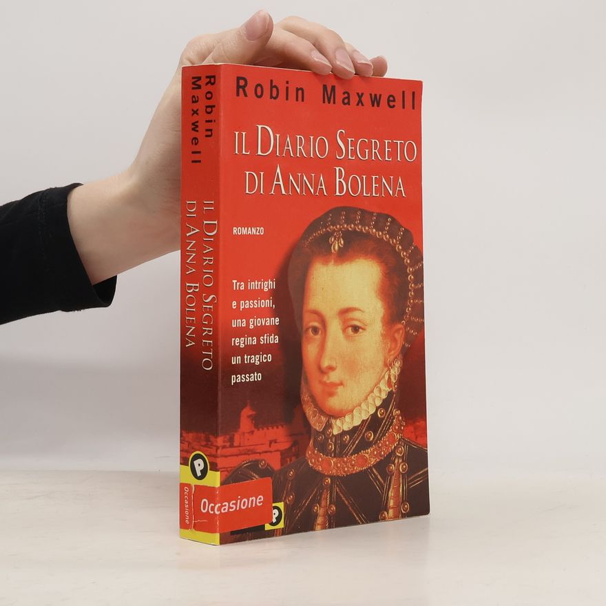 Robin Maxwell Il diario segreto di Anna Bolena