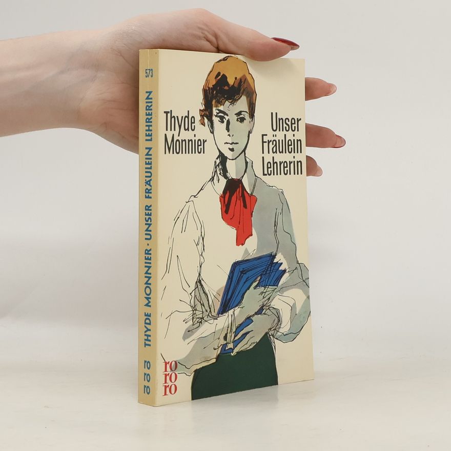 Thyde Monnier Unser Fräulein Lehrerin