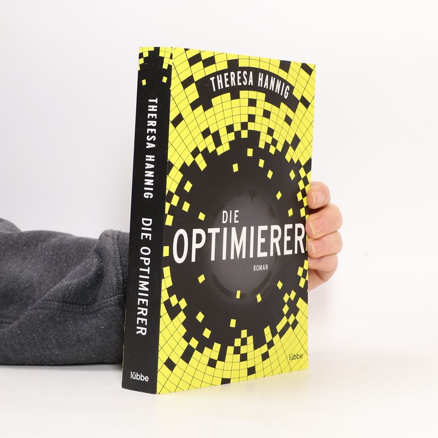 Theresa Hannig Die Optimierer