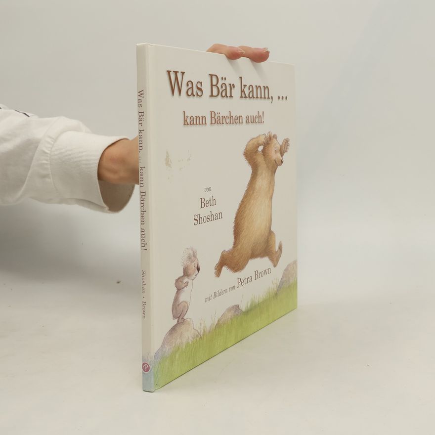Beth Shoshan Was Bär kann, ... kann Bärchen auch!