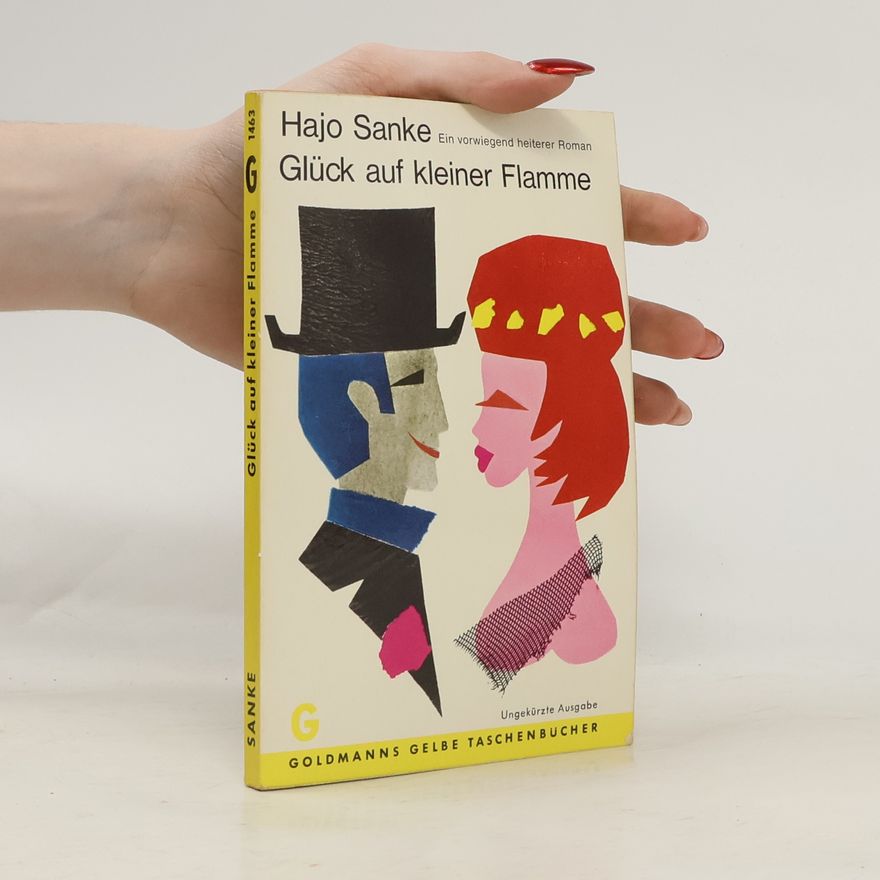 Hajo Sanke Glück auf kleiner Flamme