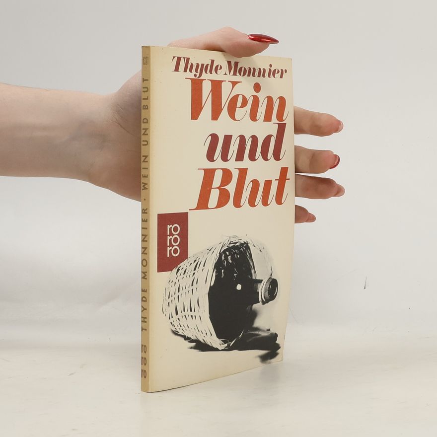 Thyde Monnier Wein und Blut