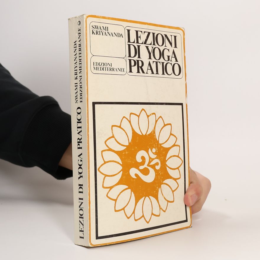 Swami Kriyananda Lezioni di yoga pratico