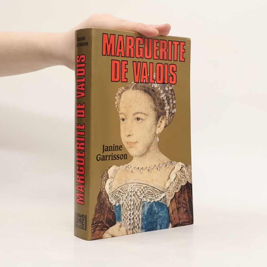 Janine Garrisson Marguerite de Valois